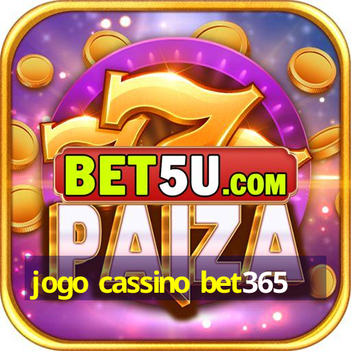 jogo cassino bet365